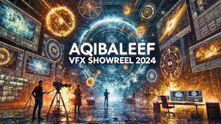 Aqib Aleef VFX Show Reel 2024 || #VFXShowreel2024 #CGIMagic #VisualEffects\