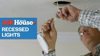 How To Install Recessed Lights | Ask This Old House
