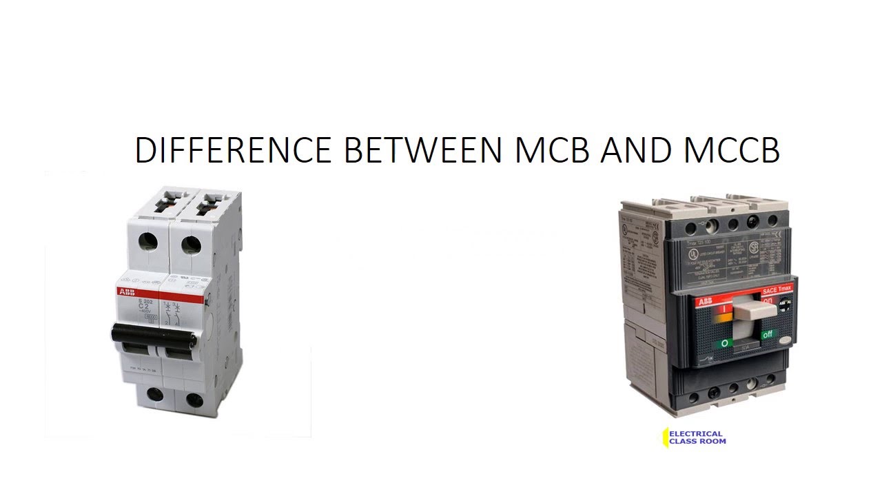 Difference Between Mcb And Mccb Circuit Breaker At Kathy Yancey Blog
