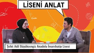 Liseni Anlat - Şehit Adil Büyükcengiz AİHL Fen-Sosyal Bilimler Proje Okulu