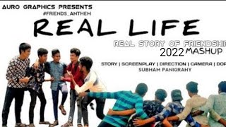 Official Video of REAL LIFE ( Real Story of Friendship ) . 2022 Friendship Mashup , Friends Anthem.