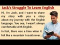 Jack's Struggle To Learn English | Learn English | How To Learn English | Graded Reader Level 1