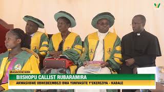 Agacencwire: Bishopu Callist Rubaramira akwatsiibwe obwebembezi bwa Yunivasite y'ekelezia, Kabale