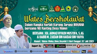 Live - Wates Bersholawat HABIB M. ZAIDAN (Pekalongan) & KH. AHMAD RIYADI - 07 Juli 2023