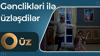 O Üz - Əhmədlə Ceyran 59 il sonra gənclikləri ilə üzləşdilər