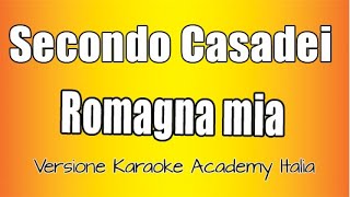 Secondo Casadei - Romagna Mia (Versione Karaoke Academy Italia)