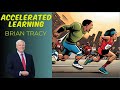 Accelerated Learning Techniques by Brian Tracy and Colin Rose