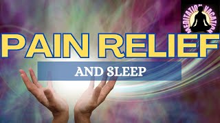 Pain Relief Sleep Meditation for Healing and Restfulness
