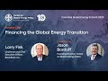 Financing the Global Energy Transition | Larry Fink, Chairman and CEO, BlackRock, Inc.