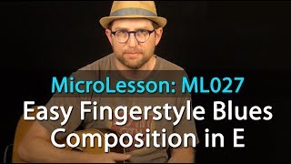 Easy Fingerstyle Blues Guitar Lesson - MicroLesson ML027