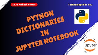 PYTHON DICTIONARIES IN JUPYTER NOTEBOOK