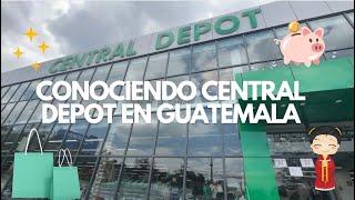 CONOCIENDO CENTRAL DEPOT GUATEMALA 🇬🇹