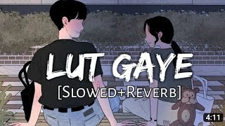 Lut gaye slowed and reverb | Lut gaye slowed | Lut gaye love at first sight | Tiktok | tiktok 2023