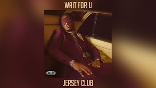DJ Taj - WAIT FOR U (Jersey Club)