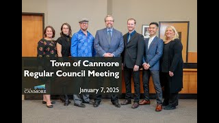 Town of Canmore Regular Council Meeting | January 7, 2025