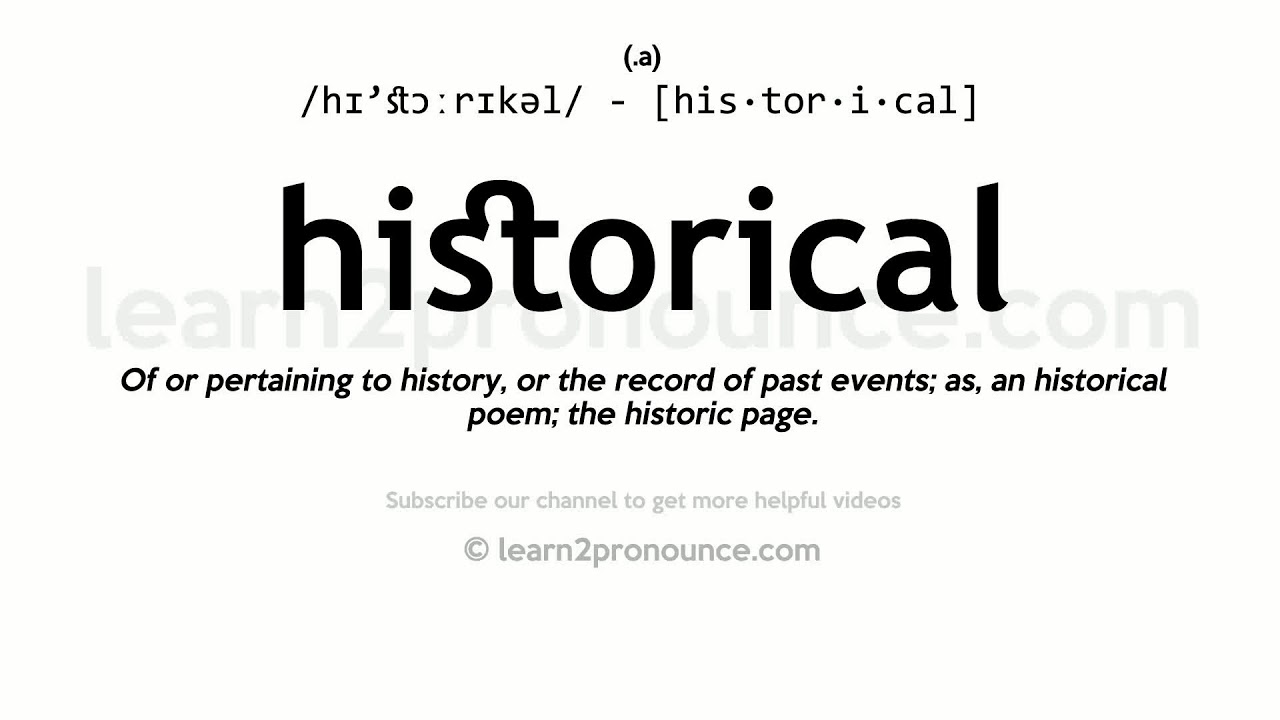 Pronunciation Of Historical Definition Of Historical Youtube Pronunciation Of Historical Definition Of Historical Youtube