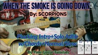 WHEN THE SMOKE IS GOING DOWN-SCORPIONS (Guitar Tutorial Intro Plucking, Adlib Solo w/ Chords & Slow