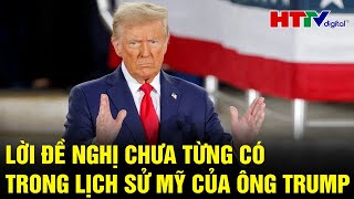 Điểm tin quốc tế 8/1: Lời đề nghị chưa từng có trong lịch sử Mỹ của ông Trump