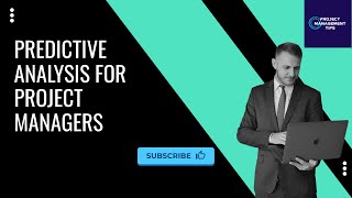 Predictive Analysis for Project Management