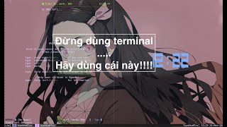 Đừng dùng terminal nữa, hãy dùng wezterm