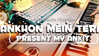 Aankhon Mein Teri Ajab Si / piano cove #pianomusic #pianocover #music