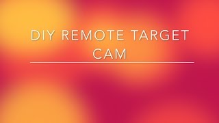 DIY Target Cam