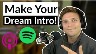 How to Make an Awesome Podcast Intro (Quickly & Easily)