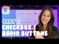 Figma Components - Checkbox & Radio buttons (Variables, Variants, Component Properties ) | DS Part 8