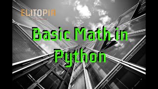 Elitopia - Basic Math in Python - 2 minute coding ep8