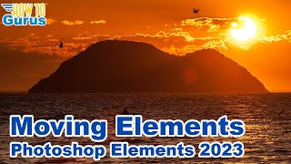Photoshop Elements 2023 What's New Feature Moving Elements