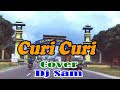 CURI CURI By D`Lloyd | Cover Dj Sam || JADUL CHANNEL FMC
