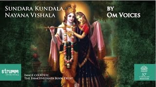 Sundara Kundala Nayana Vishala I Krishna Bhajan I Om Voices