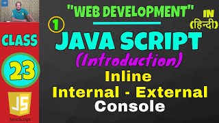 Javascript Tutorial (Inline,Internal,External) || Web Development classes in HIndi