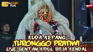 TERBARU - KUDA KEPANG TURONGGO PRATIWI LIVE GENTAN KIDUL BOJA KENDAL