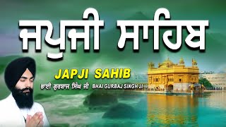 Japji Sahib | Jap Ji Sahib | ਜਪੁਜੀ ਸਾਹਿਬ | ਜਪੁ ਜੀ ਸਾਹਿਬ | Bhai Gurbaj Singh #japjisahib