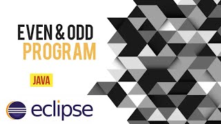 Even & Odd Numbers using Java Eclipse | | Java
