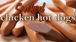 Smoked Chicken Hot Dogs