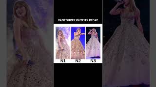 VANCOUVER OUTFITS RECAP OF THE ERAS TOUR #vancouvertstheerastour #taylorswift #swifties #fyp #ts