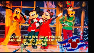 Every Time We Saw Mickey Mouse During X-Mas On The Disney Wish!