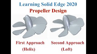Learning Solid Edge - Propeller Design using two different approaches