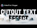 How to Create an Aesthetic Intro Cutout Text Effect (Tutorial, Tips and More) - VideoProc Vlogger