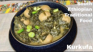 Kurkufa | South Ethiopian  Traditional Food | ኩርኩፋ አሰራር