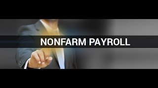 Prepare for The September 1, 2017 Non Farms Payroll Report