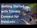 [Lesson 1] Getting Started with Trimble Connect on HoloLens, Browser, Web, and Mobile