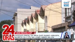 Dagdag-singil sa mga dati nang umuupa, nilimita sa 2.3% na lang imbes na 4% | 24 Oras