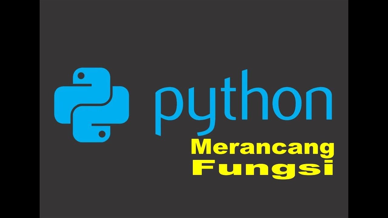 Python Dasar (13) Merancang Fungsi - YouTube