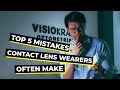 Top 5 Mistakes Contact Lens Wearers Often Make!