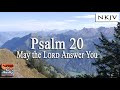 Psalm 20 Song (NKJV) 