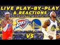 Oklahoma City Thunder vs Golden State Warriors | Live Play-By-Play & Reactions