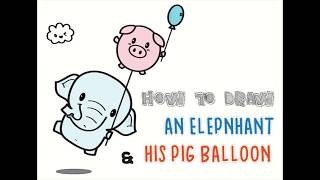 How to Draw a Cute Kawaii Elephant / Pig Balloon Easy Step by Step Drawing for Kids